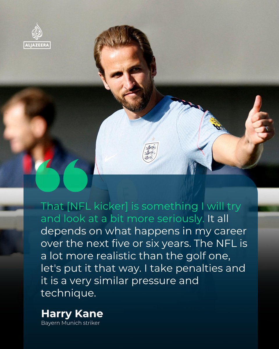 AJE_Sport's tweet photo. England captain Harry Kane says he is seriously considering swapping football for the NFL later in his career, believing his experience taking high-pressure penalties could help him make the transition to becoming a kicker.

🟢 More on https://t.co/ft7Hjuwep4 https://t.co/EvDABoZ191