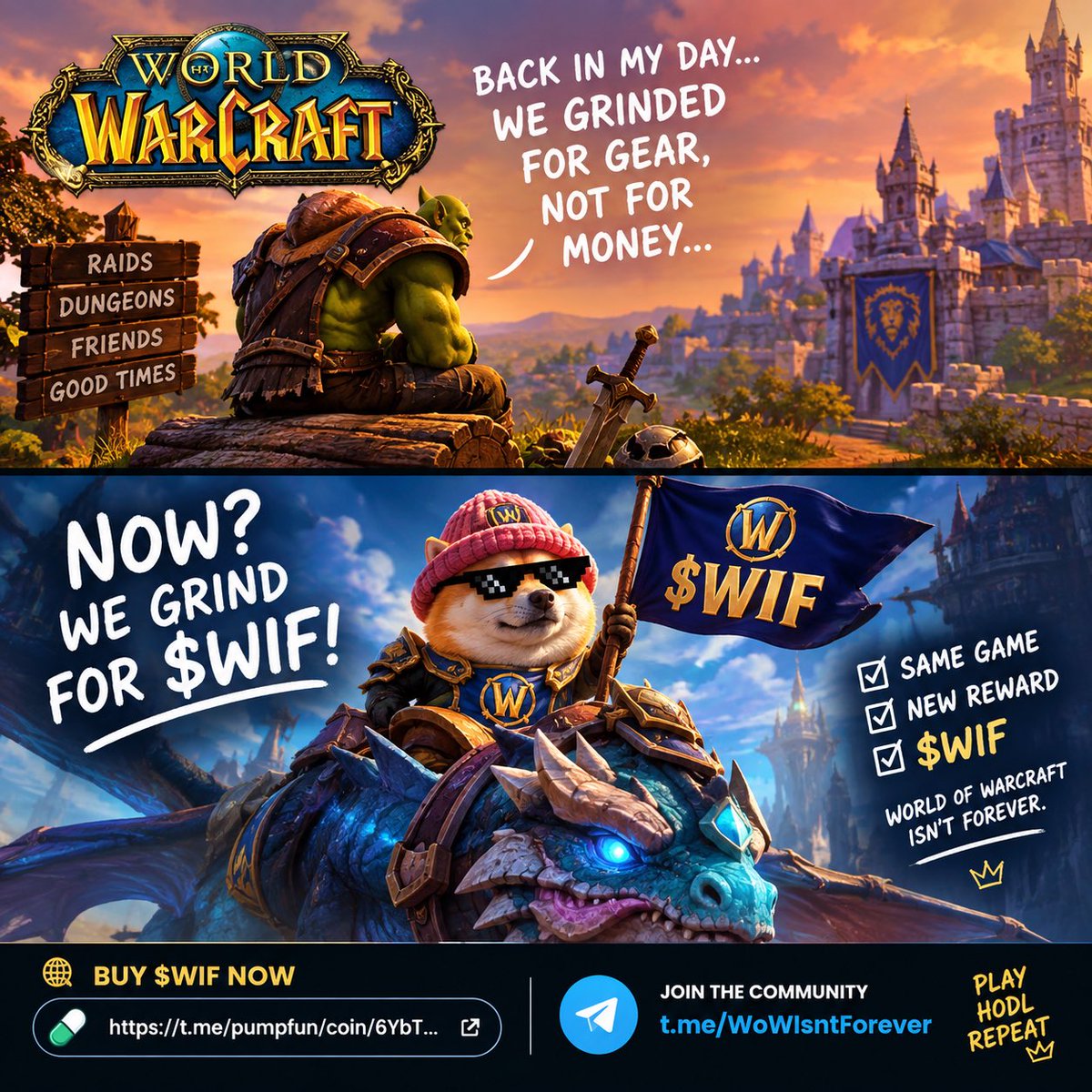 n2rtn4's tweet photo. Back in the day, we grinded for gear. ⚔️ Now we grind for $WIF. 🐕💰
Same game. New loot. 😎 World of Warcraft Isn’t Forever. $WIF is.
🫡 Join the guild: https://t.co/P2EPmtq1Gx 🔗 https://t.co/UT8b5kJ81c: [paste the official $WIF https://t.co/UT8b5kJ81c coin link here] https://t.co/WNgQlYB6Ez