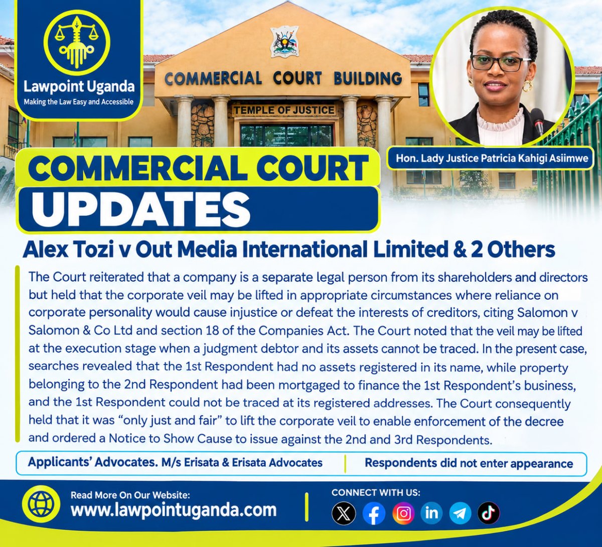 Lawpointuganda's tweet photo. High Court at Kampala Lifts Corporate Veil Against Out Media International Limited, Holds That Where a Company is Untraceable or Has No Assets, its Directors Can Be Held Personally Liable for the Judgment Debt

The High Court has held that an untraceable judgment debtor company with no assets cannot shield its directors from execution. 

While reaffirming that the separate legal personality of a company remains a firmly established principle, the Court observed that the corporate veil may be lifted where circumstances demonstrate fraud, improper conduct, flagrant injustice, or other legally recognized grounds for intervention.

Of particular significance is the Court’s recognition that the corporate veil can be lifted at the execution stage. 

Read more
https://t.co/wY6DtZiXSe