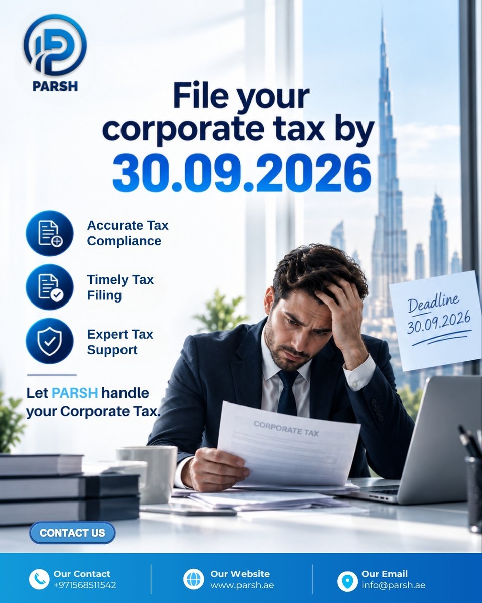 AndParsh's tweet photo. ๐CORPORATE TAX FILING 2026
File your Corporate Tax by **30 September 2026** and stay compliant with PARSH.
โ๏ธ Accurate Tax Filing
โ๏ธ Timely Compliance
โ๏ธ Expert Tax Support
๐ Book your consultation today!
๐ +971 568511542
๐ง info@parsh.ae
#PARSH #CorporateTax#TaxFiling https://t.co/Jogw8KGZd4