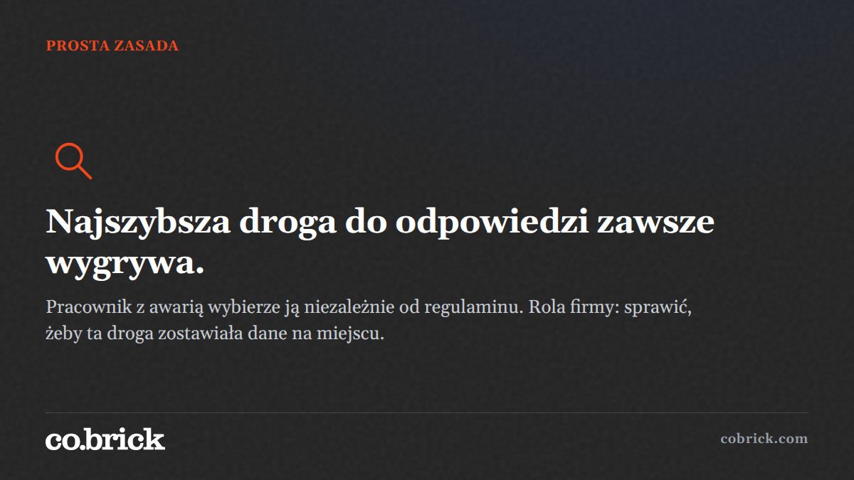 cobrickpl's tweet photo. Pracownik z awarią wybiera najszybszą drogę do odpowiedzi. To naturalne i dobrze o nim świadczy. Rola firmy polega na tym, żeby ta najszybsza droga prowadziła przez narzędzie, które zostawia dane na miejscu. Wtedy wszyscy grają do jednej bramki. https://t.co/GKYs4Q7kok