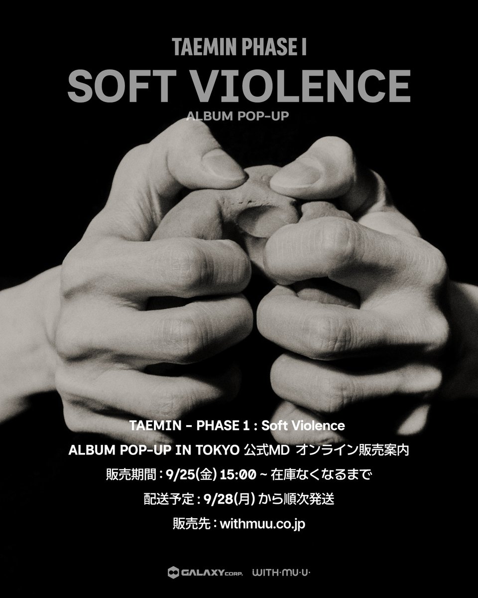 TAEMIN_JPofficl's tweet photo. ꙳⸌ 📢 ⸍꙳
TAEMIN - PHASE 1 : Soft Violence 
ALBUM POP-UP IN TOKYO
OFFICIAL MD ONLINE SALES NOTICE 🛍️

⭐販売期間：9/25(金/FRI)15:00 (JST) ~ 
在庫無くなり次第終了(until sold out)
⭐配送予定：9/28(月/MON)から順次発送

🛒 https://t.co/EB4IAV5mvg

お問い合わせ先：cs@withmuu.co.jp
詳細は告知画像をチェック
* For inquiries, please contact cs@withmuu.co.jp.
* Please refer to the notice images for further details.

#テミン #태민 #TAEMIN
#PHASE1_SoftViolence