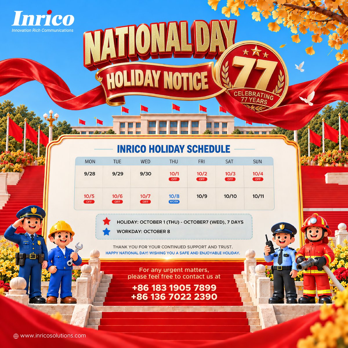 InricoSolutions's tweet photo. 📢 National Day Holiday Notice 🇨🇳

Our office will be closed Oct 1–7 for China’s National Day and will resume normal business hours on Oct 8.

For urgent matters:
📞 +86 183 1905 7899 / +86 136 7022 2390

#Inrico #NationalDay https://t.co/1L4l85N9Cq