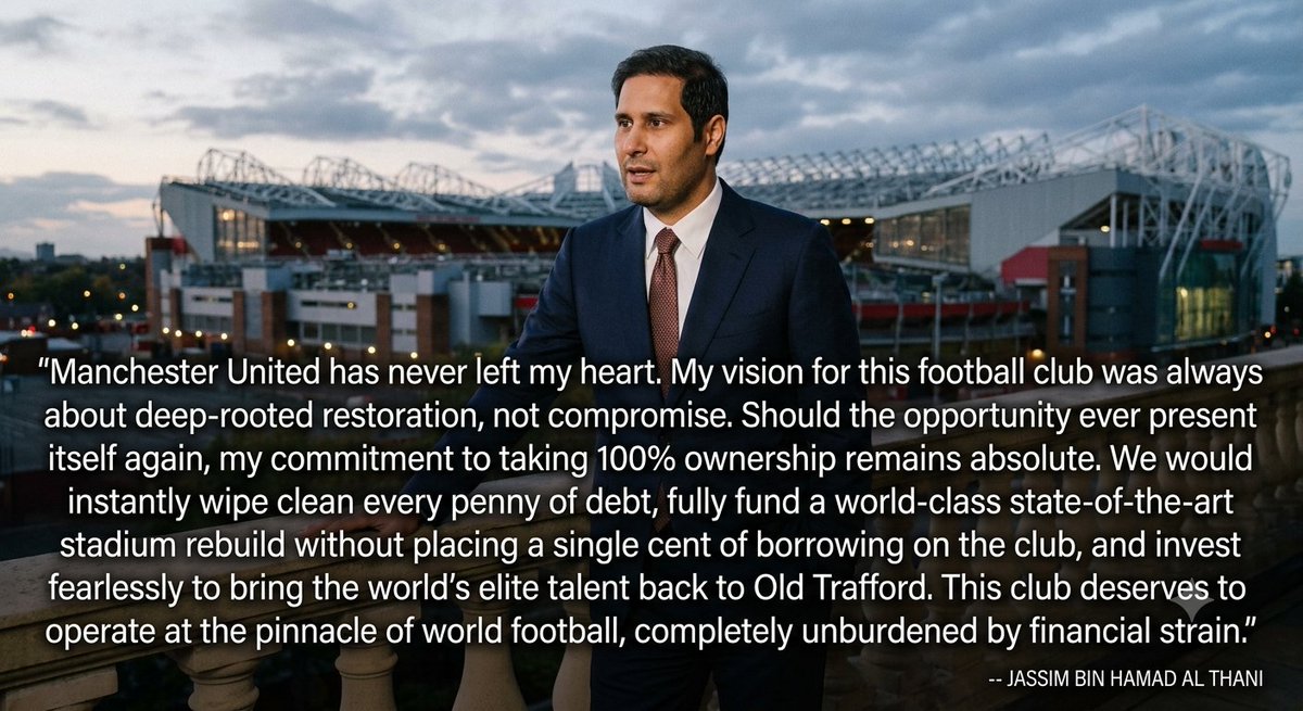 SamuelHeavens20's tweet photo. 🚨 EXCLUSIVE: Sheikh Jassim BREAKS SILENCE on Manchester United! 🤯
Premier League in SHOCK as Qatar boss drops 100% TAKEOVER BOMBSHELL to clear ALL DEBT, build new stadium, and sign MEGASTARS! 💣🔴🇶🇦
Manchester United has never left my heart. My vision for this football club was always about deep-rooted restoration, not compromise.
Should the opportunity ever present itself again, my commitment to taking 100% ownership remains absolute.
We would instantly wipe clean every penny of debt, fully fund a world-class state-of-the-art stadium rebuild without placing a single cent of borrowing on the club, and invest fearlessly to bring the world's elite talent back to Old Trafford.
This club deserves to operate at the pinnacle of world football, completely unburdened by financial strain.