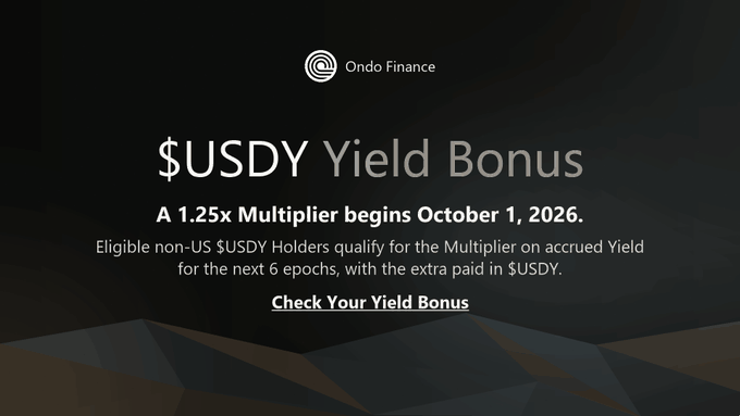 CndoFiHub's tweet photo. Ondo $USDY Yield Bonus starts October 1, 2026.
                 
Eligible non-US $USDY Holders will get a 1.25x multiplier on accrued yield for the next 6 epochs, with the additional amount paid in $USDY.
                                                                                           
Take a look at your Yield Bonus ↓
https://t.co/AgaA43qkeE