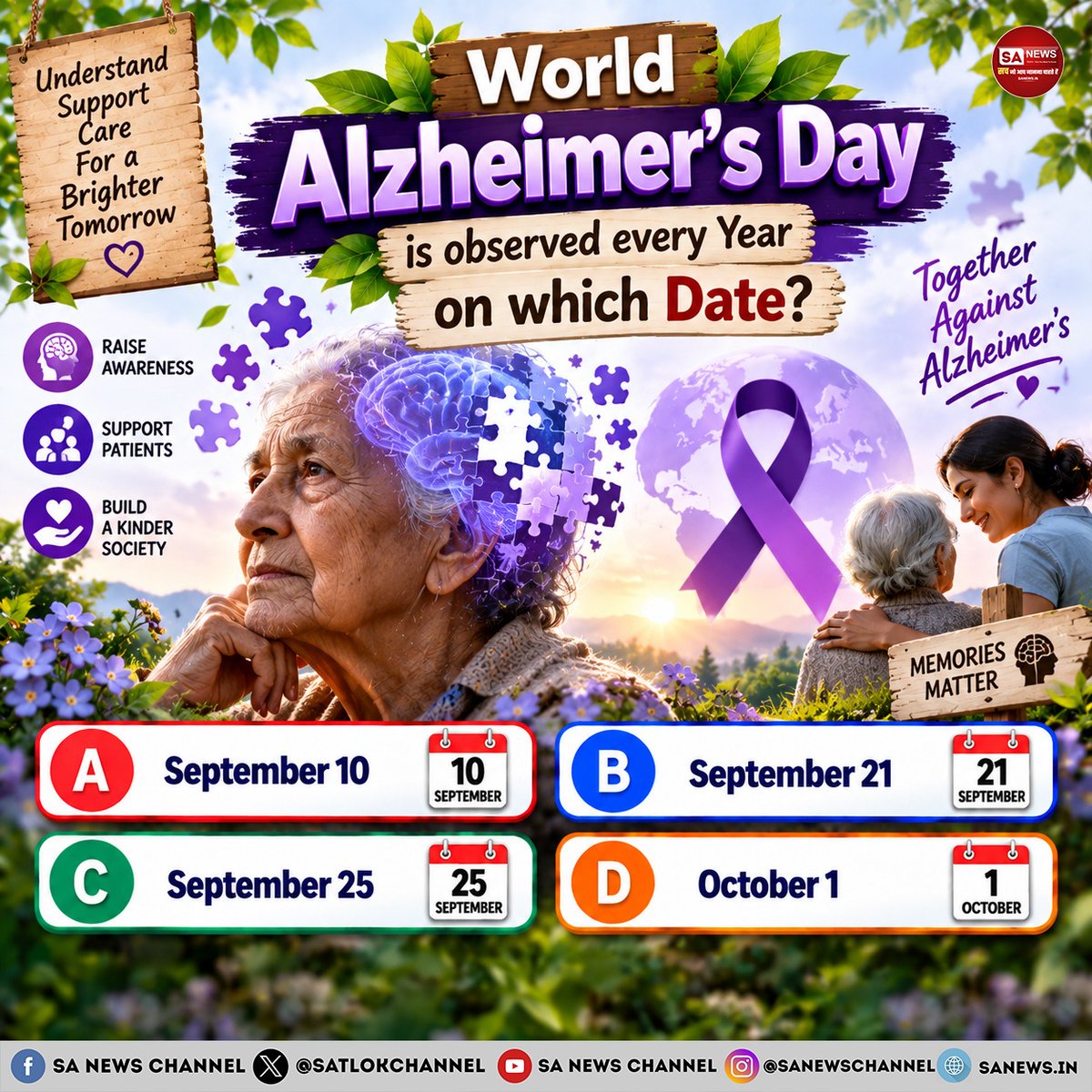 SatlokChannel's tweet photo. SA News #Poll | World Alzheimer’s Day is observed every Year on which Date?
 
A. September 10

B. September 21 
C. September 25

D. October 1 https://t.co/JcraVkN4Y8