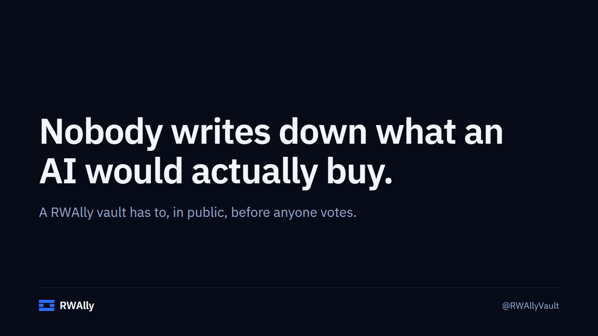 RWAllyVault's tweet photo. Nobody writes down what an AI would actually buy.

Plenty of bots trade. None of them have to write the position down in public, in advance, where the people whose money it is can read it and argue back.

The first vault is deployed on Arc: https://t.co/JQoJlReUeB https://t.co/aW7yngcYm7