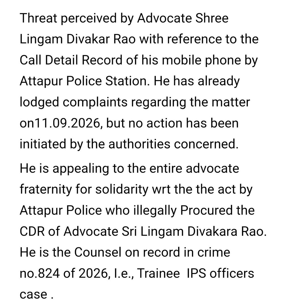 AbodeOfLakshmi's tweet photo. Appeal to the Advocate fraternity on Threat perceived by Advocate Shree Lingam Divakar Rao with reference to the Call Detail Record of his mobile phone obtained ilegally by #Attapur #Police. He has already lodged complaints regarding the matter on 11-09-2026, but no action has been initiated by the authorities concerned.
@karunasagarllb
@nbramllb
@VijayGopal_
@N_RamchanderRao