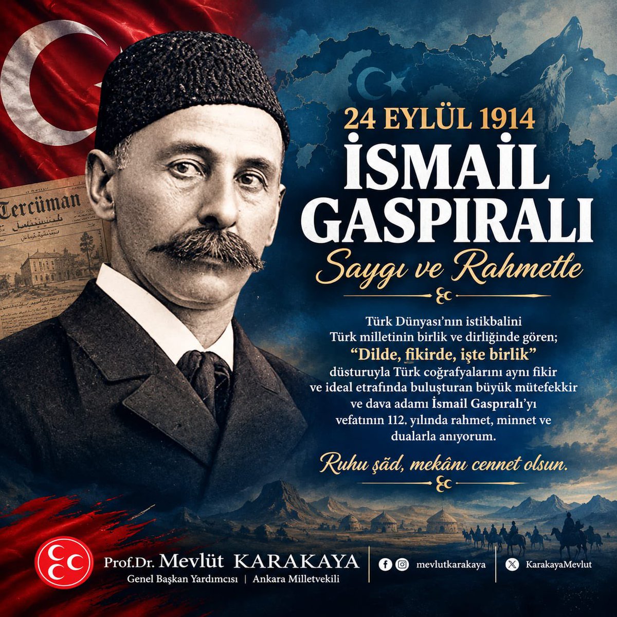 KarakayaMevlut's tweet photo. #İsmailGaspıralı  
#24Eylül1914
“Dilde, fikirde, işte birlik” diyerek Türk Dünyası’nın müşterek ülküsünü asırlara seslenen bir fikir davasına dönüştüren büyük mütefekkir ve dava adamı İsmail Gaspıralı’yı vefatının 112. yılında rahmet, minnet ve dualarla anıyorum.

Onu anlamak; Kırım’dan Kafkasya’ya, Türkistan’dan Anadolu’ya uzanan büyük Türk coğrafyasını aynı tarih şuurunda, aynı millî mefkûrede ve aynı istikbal idealinde buluşturan Turan ülküsünü kavramaktır.

Onu anlamak; parçalanmış coğrafyaların ötesinde, kökü bir, dili bir, ülküsü bir büyük Türk milletinin ebedî kardeşliğine inanmaktır.

Ruhu şâd, mekânı cennet olsun!