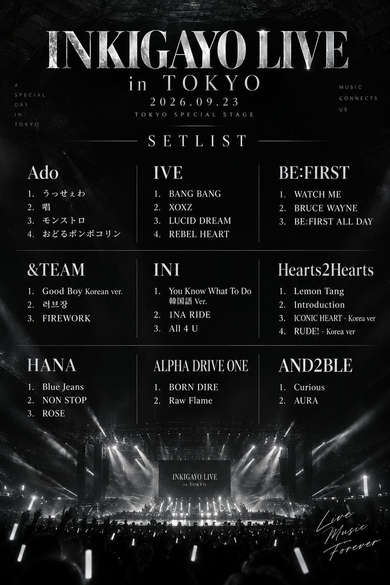 Rino458's tweet photo. INKIGAYO TOKYO インガ 2026
9/23(水祝)ベルーナドーム埼玉

出演アーティスト🎤
・Ado
・IVE
・BE:FIRST
・&amp;TEAM
・INI
・Hearts2Hearts
・HANA

#INKIGAYO #INKIGAYOLIVEINTOKYO 
#人気歌謡 #インガ

＼DAY②セットリストまとめ📝／ https://t.co/vdVHb8fB1n