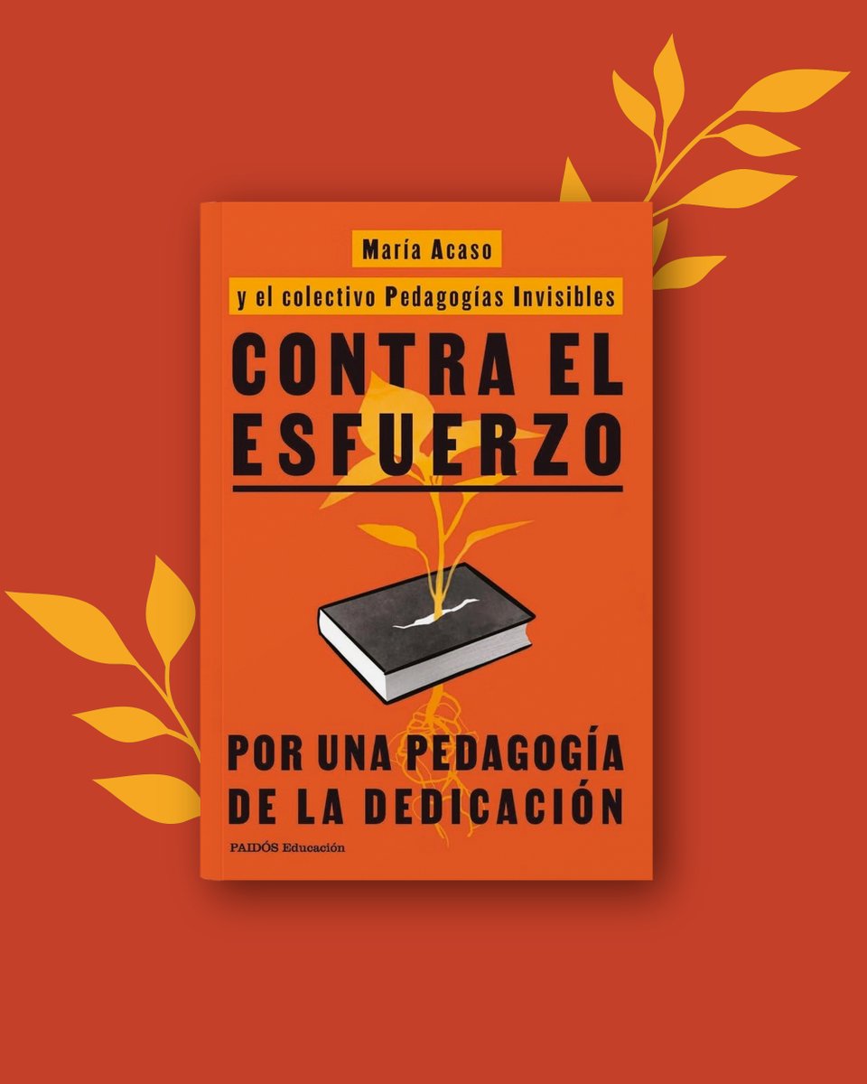 EdicionesPaidos's tweet photo. ¿Y si esforzarse no fuera suficiente para aprender?

En CONTRA EL ESFUERZO, @mariaacaso y Pedagogías Invisibles proponen sustituir la cultura del esfuerzo por una cultura de la dedicación, basada en el placer, la escucha, la interdependencia y el cuidado.

https://t.co/KgCNBvpgfw https://t.co/9kbXyPZysd