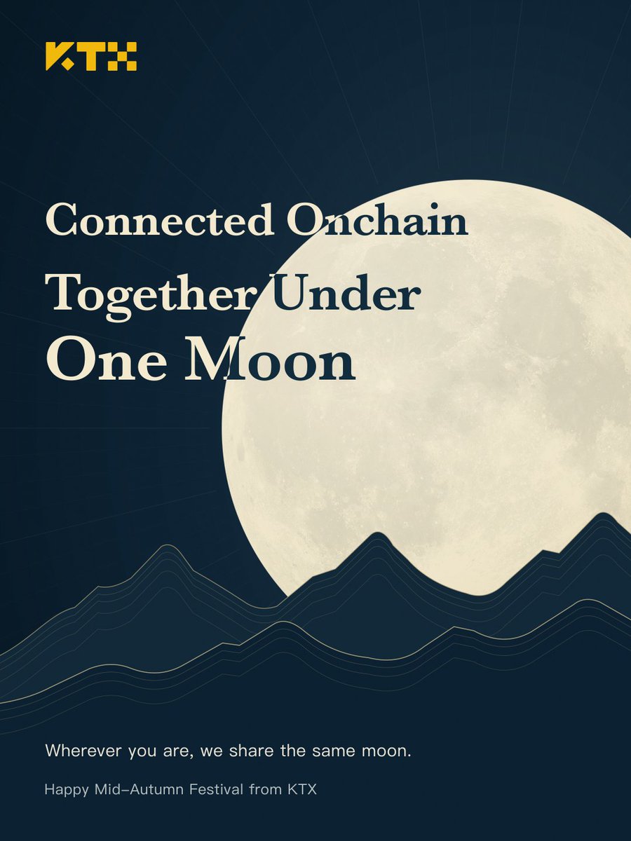 KTX_Exchange's tweet photo. Connected on chain, together under one moon

🎉 Happy Mid-Autumn Festival! https://t.co/e3xmhfoHrF