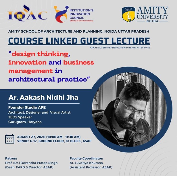 IicAmity's tweet photo. Amity University was pleased to host Ar. Aakash Nidhi Jha, Founder, Studio APE, Gurugram, Architect, Designer, Visual Artist and TEDx Speaker, for a guest lecture on “Advancing Design Thinking, Innovation &amp; Entrepreneurship in Architectural Practice' on 27th August 2026 https://t.co/eEI42dQulx