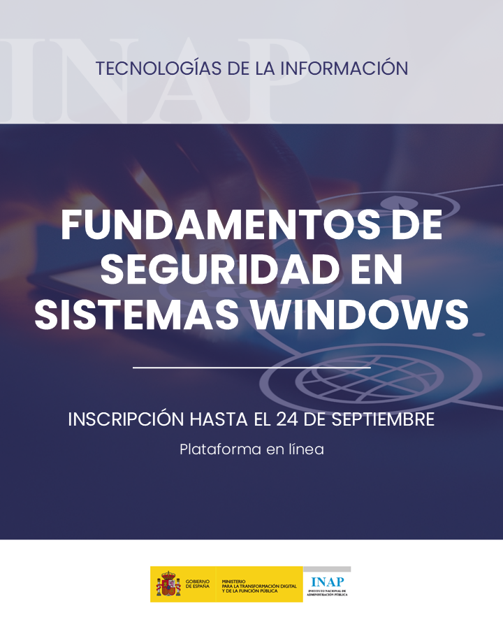 INAP_ES's tweet photo. 📢Tienes hasta el 24 de septiembre para inscribirte en las acciones formativas «A tu Ritmo» sobre seguridad TIC:
📚Esquema Nacional de Seguridad (ENS)
💻Seguridad en Windows
🎓Certificado de 15h tras superar la prueba práctica
🔗 +info👉 https://t.co/Wimk6V5u3p
#INAP #Formación https://t.co/FtuwkVrQP6