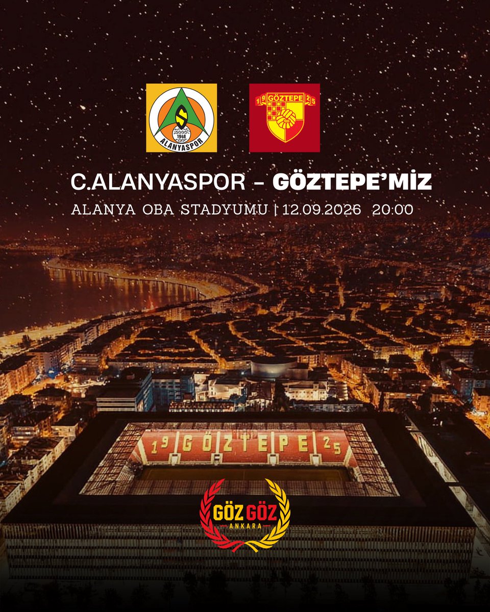GozGozAnkara's tweet photo. Göztepe’nin Maçı Var! 

⚽️C.Alanyaspor-GÖZTEPE’miz
🏟️Alanya Oba Stadyumu 
📅12.09.2026
🕣20:00

#göztepe #gözgözankara 
#haydibastırşanlıgöztepe https://t.co/TZlWPaPIDV