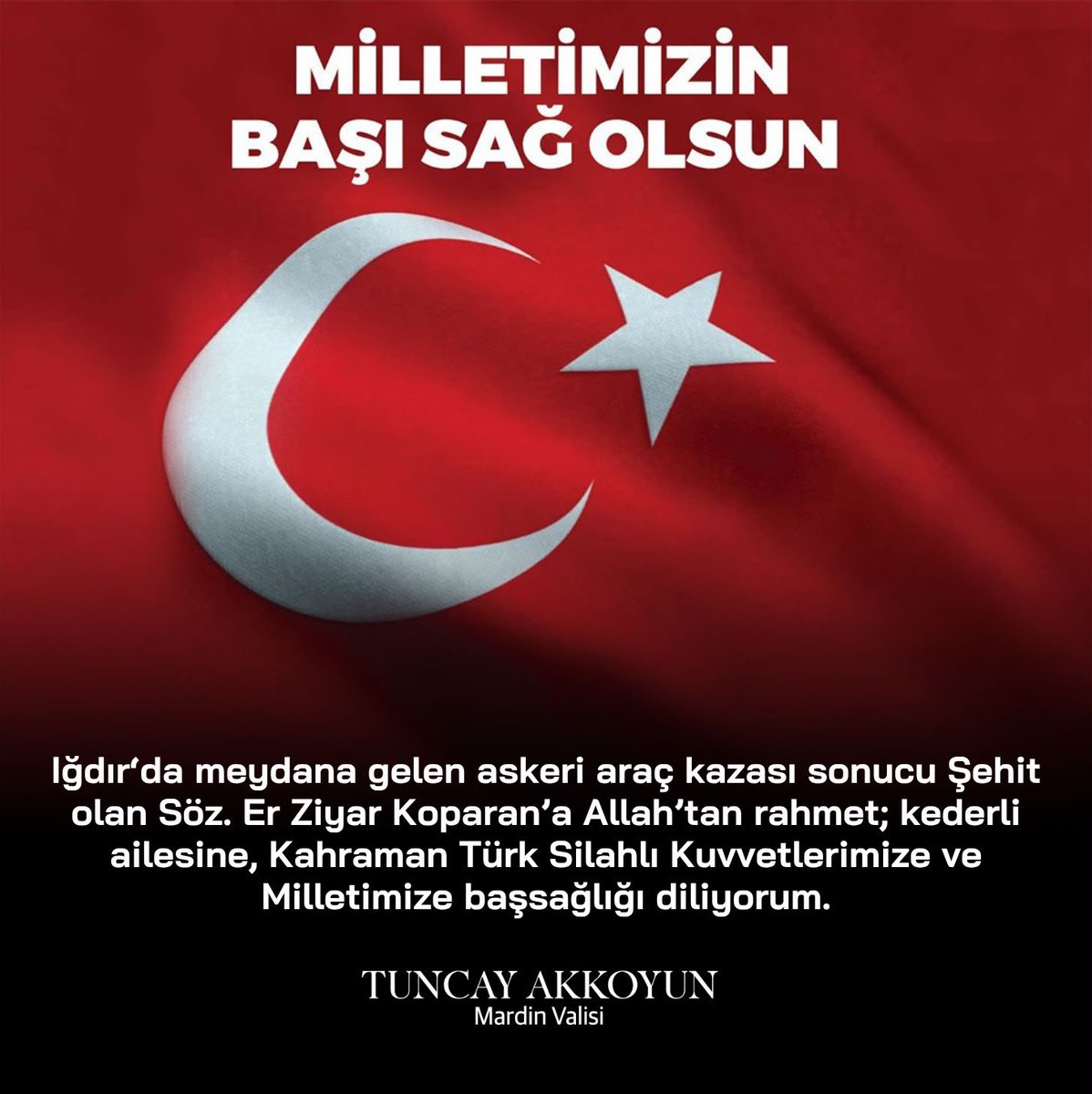 tuncay_akkoyun's tweet photo. Milletimizin başı sağ olsun 🇹🇷

Iğdır‘da meydana gelen askeri araç kazası sonucu Şehit olan Söz. Er Ziyar Koparan’a Allah’tan rahmet; kederli ailesine, Kahraman Türk Silahlı Kuvvetlerimize ve Milletimize başsağlığı diliyorum. https://t.co/Gbw1ehI0Y7