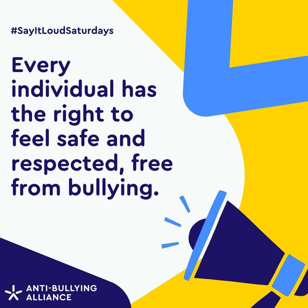 A colourful graphic with a megaphone trumpeting the words: Every individual has the right to feel safe and respected, free from bullying.