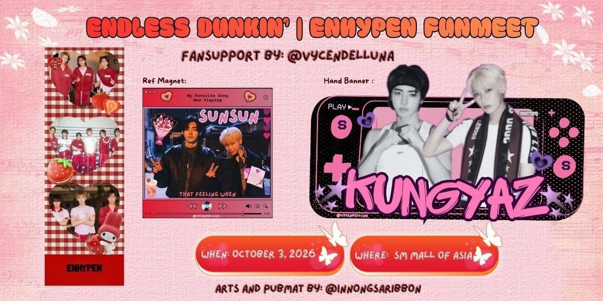 VycendelLuna's tweet photo. .・゜゜・Enhypen Dunkin' Endless Funmeet.・゜゜・

 ❃Fan Support by: @VycendelLuna

✿ Arts and Pubmat by @innongsaribbon

➹like and retweet
➹ October 3, 2026
➹Open for trade
➹ (stricty 1:1) 

⋇⋆✦ Hand Banner
⋇⋆✦ Ref Magnet
⋇⋆✦ Photostrip

Loc: TBA

#DunkinPH_ENDLESS #ENDLESSFunMeet 
#ENHYPEN 
#Freebies 
#Trades 
#Sunsun 
#Kungyaz