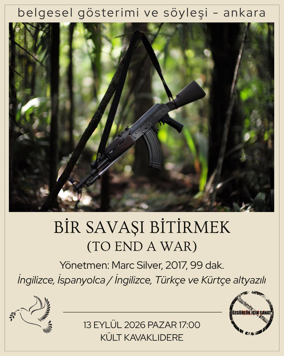 ozgur_sanat_'s tweet photo. Ankara Film Gösterimi ve Söyleşi: Bir Savaşı Bitirmek
Yönetmen: Marc Silver, 2017, 99 dak.
İngilizce, İspanyolca / İngilizce, Türkçe ve Kürtçe altyazılı

13 Eylül 2026 Pazar 
Saat; 17:00
Yer: Kült Kavaklıdere (Tunalı Hilmi Caddesi No:105 Çankaya / Ankara) https://t.co/67cEnffhHV