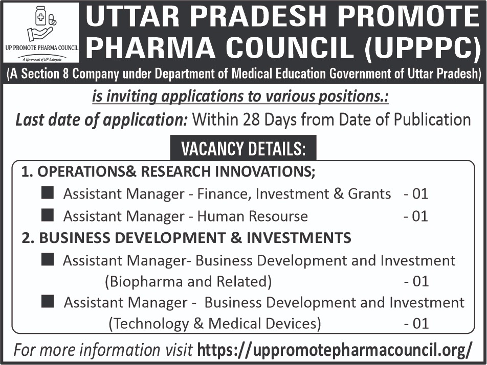 UPPromotePharma's tweet photo. CAREER OPPORTUNITY in UPPPC

Uttar Pradesh Promote Pharma Council (UPPPC) invites applications for various Assistant Manager positions i.e. Finance, Investment & Grants, Human Resource, Business Development & Investment (Biopharma & Related), Business Development & Investment (Technology & Medical Devices)

Last date: Within 28 days from the date of publication. 

#UPPPC #Recruitment #Pharma #UttarPradesh #Jobs #Medtech