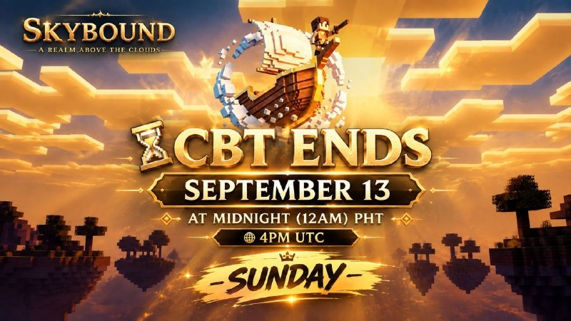 skyboundmmo's tweet photo. 📢OFFICIAL CLARIFICATION   

 SKYBOUND CBT END TIME⌛️  

To avoid any confusion regarding the Skybound Closed Beta Test (CBT) end time, please take note of the following: The Skybound CBT will officially end on:  

🗓️Sunday, September 13 
⏰12:00 AM PHT (Philippine Time) 
🌐 4:00 PM UTC — September 12  

This means the CBT will conclude at the very beginning of Sunday, September 13, not at the end of the day.  

All Wayfarers are encouraged to make the most of the remaining time before the CBT officially closes.  

Thank you to everyone who participated, supported, and helped us throughout this testing phase. Your feedback and dedication have been invaluable as we prepare Skybound for its next phase.