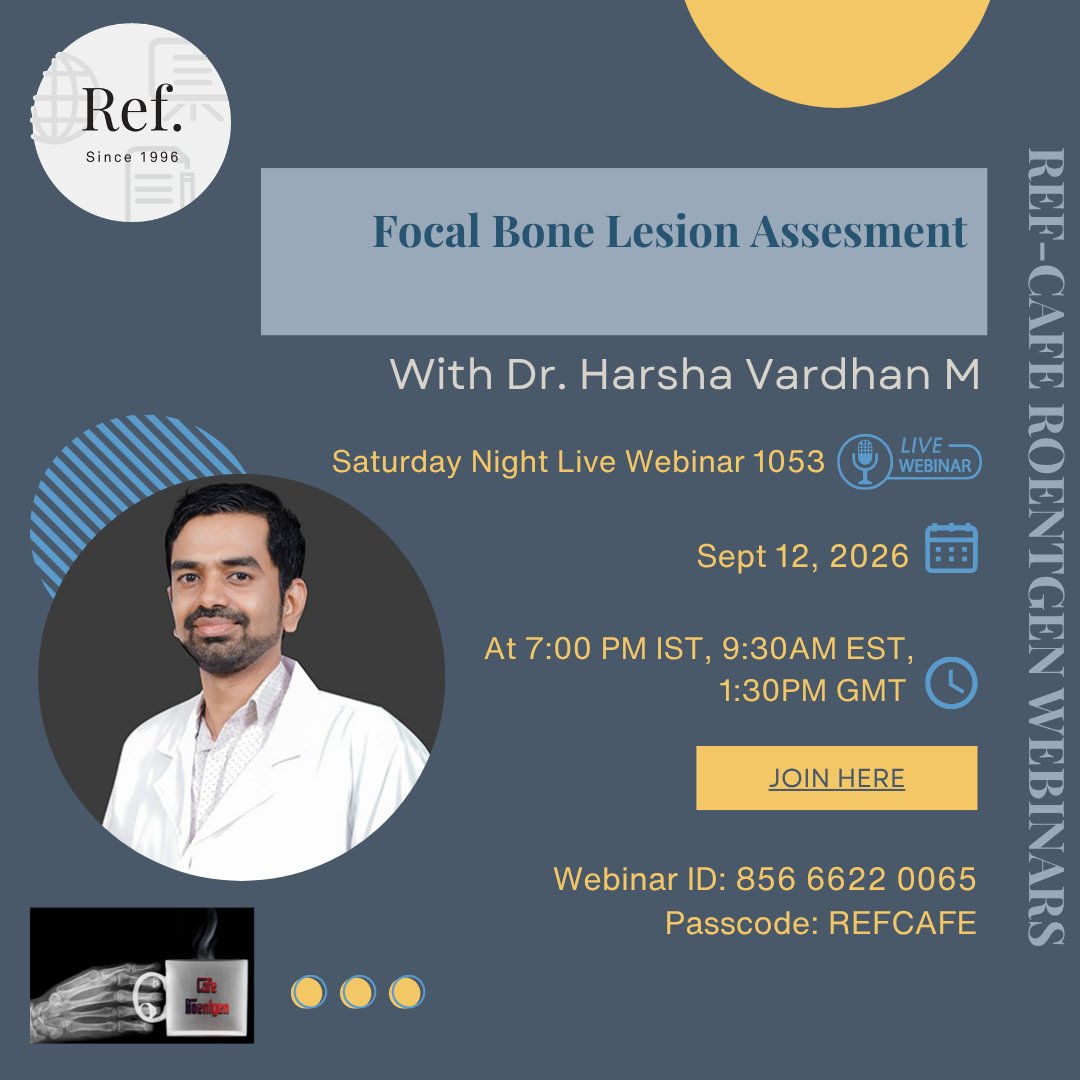 REF_INDIA's tweet photo. Sept 12 - Saturday Night Webinar 1053

Focal Bone Lesion Assesment - Dr. Harsha Vardhan. M, Consultant Radiologist

Join here: 
https://t.co/UyenSL0bEe

Webinar ID: 856 6622 0065 | Passcode: REFCAFE https://t.co/20NSWuS39m