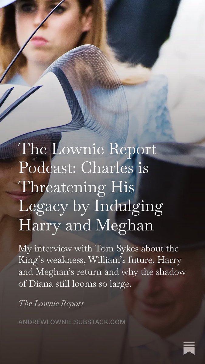 andrewlownie's tweet photo. The Lownie Report Podcast: Charles is Threatening His Legacy by Indulging Harry and Meghan.

https://t.co/LXRjUc724w https://t.co/XdG6mroNWE
