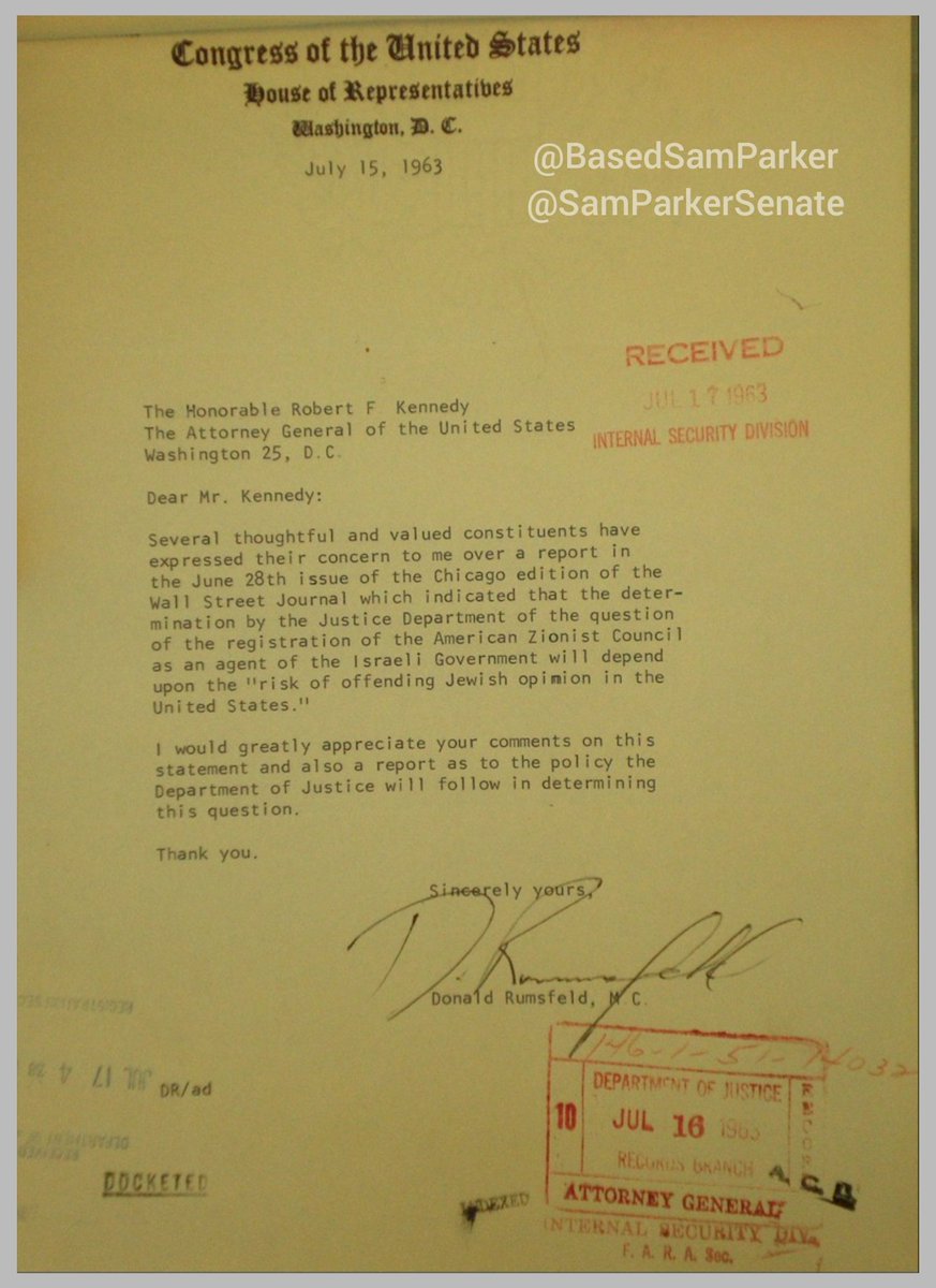 BasedSamParker's tweet photo. You all know about the missing $Trillions from the Pentagon announced by Donald Rumsfeld the day before 9/11. You also know Rumsfeld was one of the leaders of the "War On Terror."

But did you know that in July 1963, Rumsfeld—then a young congressman—wrote a letter at the request of his constituents to Attorney General Robert F. Kennedy expressing concern over JFK & RFK's efforts to register the American Zionist Council (AZC, forerunner of AIPAC) as a foreign agent under FARA, and worrying about how it might risk offending jewish opinion?

Something to keep in your back pocket as you remember 9/11 and the War on Terror. Might be nothing...