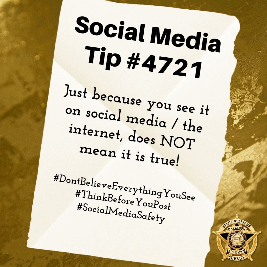 HaralsonSheriff's tweet photo. Sometimes the stuff you see on the internet is simply NOT true. Think before you post!
#DontBelieveEverythingYouSee
#SocialMediaSafety
#ThinkBeforeYouPost
#HCSO https://t.co/TJeCbbg7xd