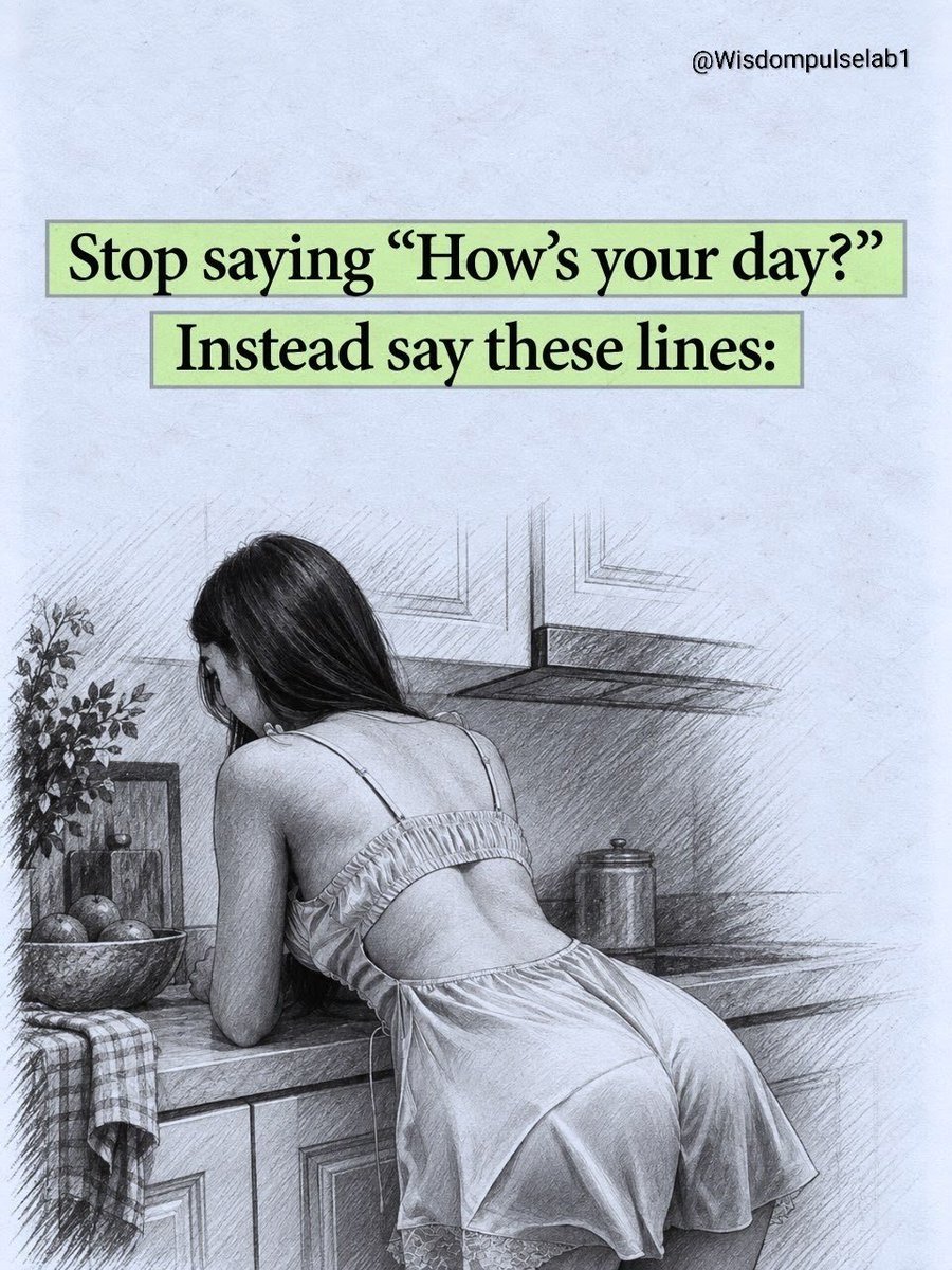 WisdomPulseLab1's tweet photo. Stop saying "How's your day?" Instead say these lines:

~Thread https://t.co/223FU3ltON
