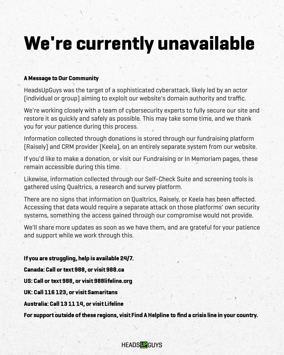 HeadsUpGuys's tweet photo. We appreciate your patience during this stressful time, and we want to reassure our community that we are working to restore our website and information as quickly and securely as possible.

If you are struggling there is help available. https://t.co/8YXHDhKrUT