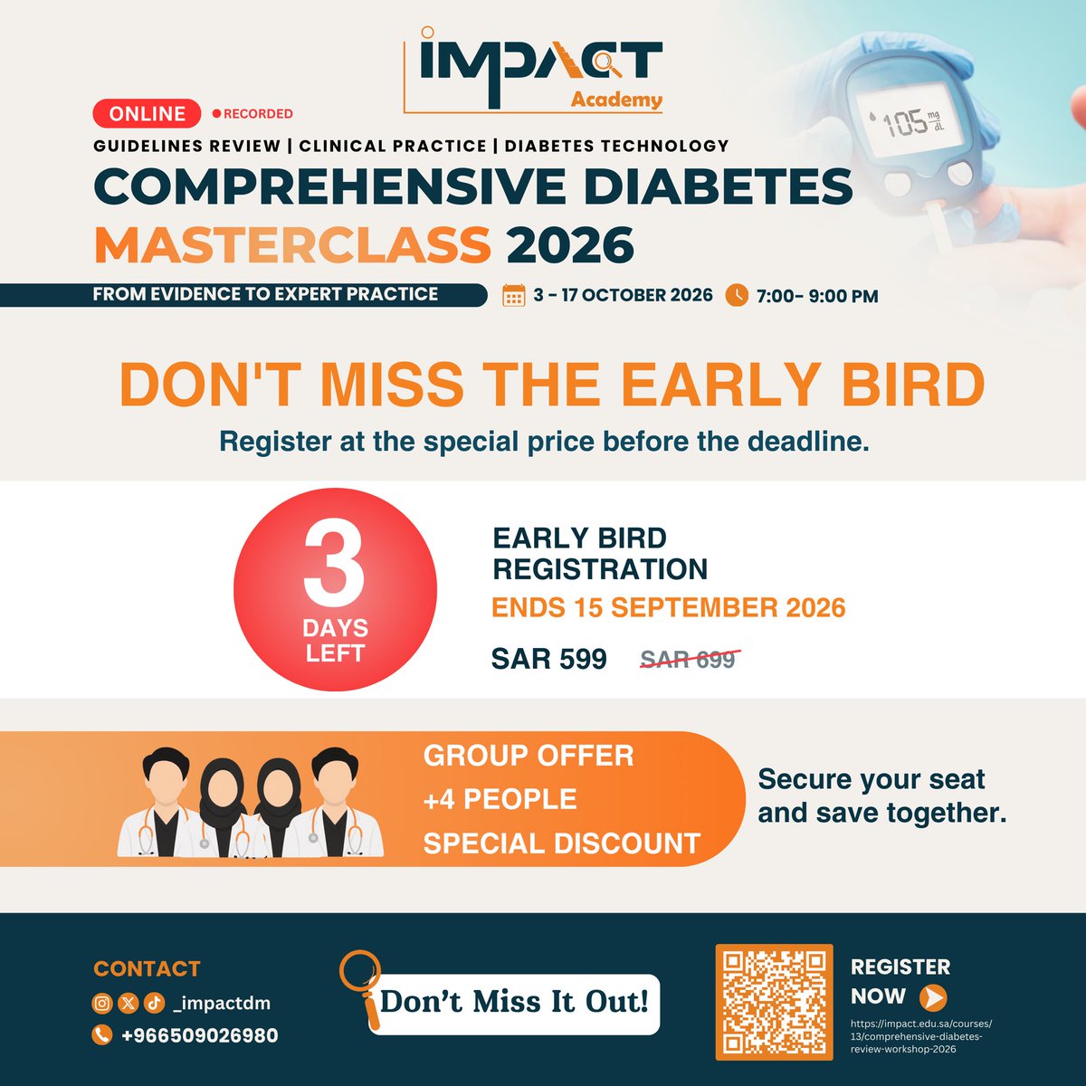 _impactdm's tweet photo. ⏳ 3 days left on the early bird

Comprehensive Diabetes Masterclass 2026
10 live sessions · clinical cases · board-style MCQs · 1-year replay

📅 3 – 17 October · 7:00 PM
💰 SAR 599 instead of 699 until 15 September
👥 Group discount for 4+

https://t.co/Te7noi4Jm3 https://t.co/PiIsvcv6Kl