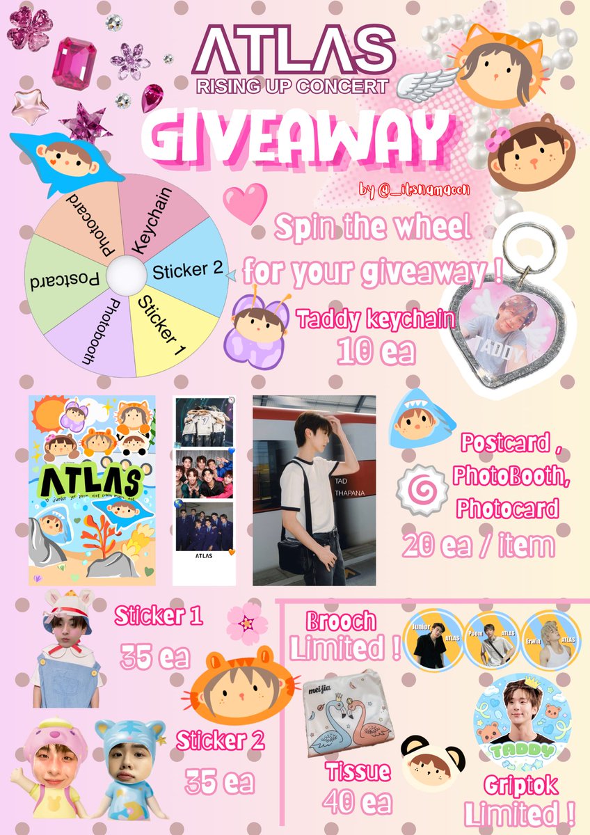 itsnamaoon's tweet photo. ִֶָ🪽་༘ 💿 pls rt ! !
#ATLASRisingUpConcert 𝓖iveaway !
—— Spin the wheel for your 𝓖iveaway ! ( 1 per person )🪽
♡ Taddy Keychain ( 10 ea )
♡ Postcard ( 20 ea )
♡ Photocard ( 20 ea )
♡ Photobooth ( 20 ea )
♡ Sticker 1 nong tad ( 35 ea )
♡ Sticker 2 nong muon & nong tad ( 35 ea )
Other 𝓖iveaways 𐔌՞. .՞𐦯
𑣲⋆ dm for trade nakaa ˙𐃷˙
☆ Tissue ( 40 ea )
☆ Griptok nong tad ( limited )
☆ Brooch Junior , Poom , Erwin ( limited )
#GiveawayALIS
#ATLASConcert2026
#ATLASth #ATLAS_th