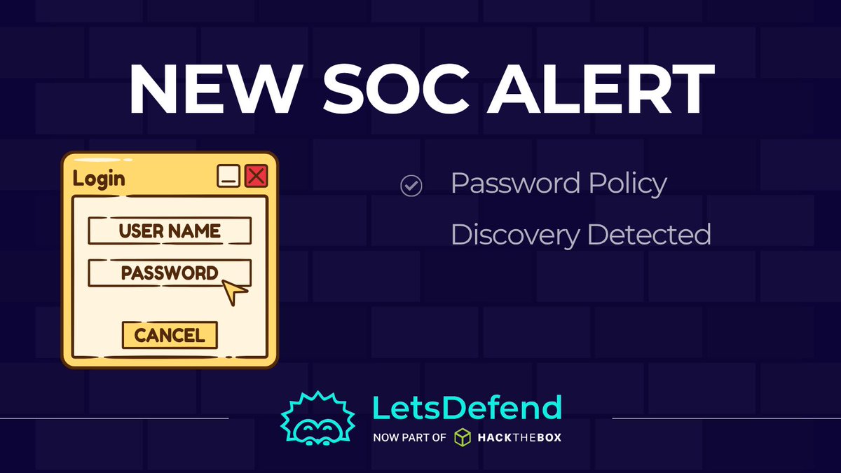 LetsDefendIO's tweet photo. 🚨 New SOC Alert: Password Policy Discovery Detected 

🔪 Type: Unauthorized Access
💪 Difficulty: Medium
👲 Role: Incident Responder 
🔢 Event ID: 256 https://t.co/bfYgt77Ifi
