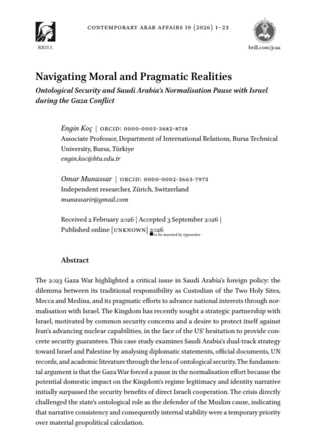 KocEngin16's tweet photo. Co-authored and timely important article with @Dr_Munassar  “Navigating Moral and Pragmatic Realities: Ontological Security and #Saudi Arabia #Normalisation Pause with #Israel during the #GazaConflict ” has been accepted for publication in Contemporary Arab Affairs.
Stay tuned… https://t.co/C5SzovoV4F
