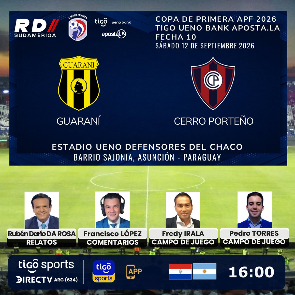 deportiva_sur's tweet photo. #CopaDePrimeraAPF 2026 🇵🇾
#Guaraní vs #CerroPorteño
🎙️ Relatos: @DaRosaRuben
🎙️ Comentarios: @FranLopezBorja
🎙️ Campo de Juego: Fredy Irala y @PepiTorres17
📺 TV: @TigoSportsPY - @DIRECTVLA Señal 634 (🇦🇷)
💻📱 @TigoSportsPY APP
#️⃣ #TigoSportsPY https://t.co/9h2r9cCgKN