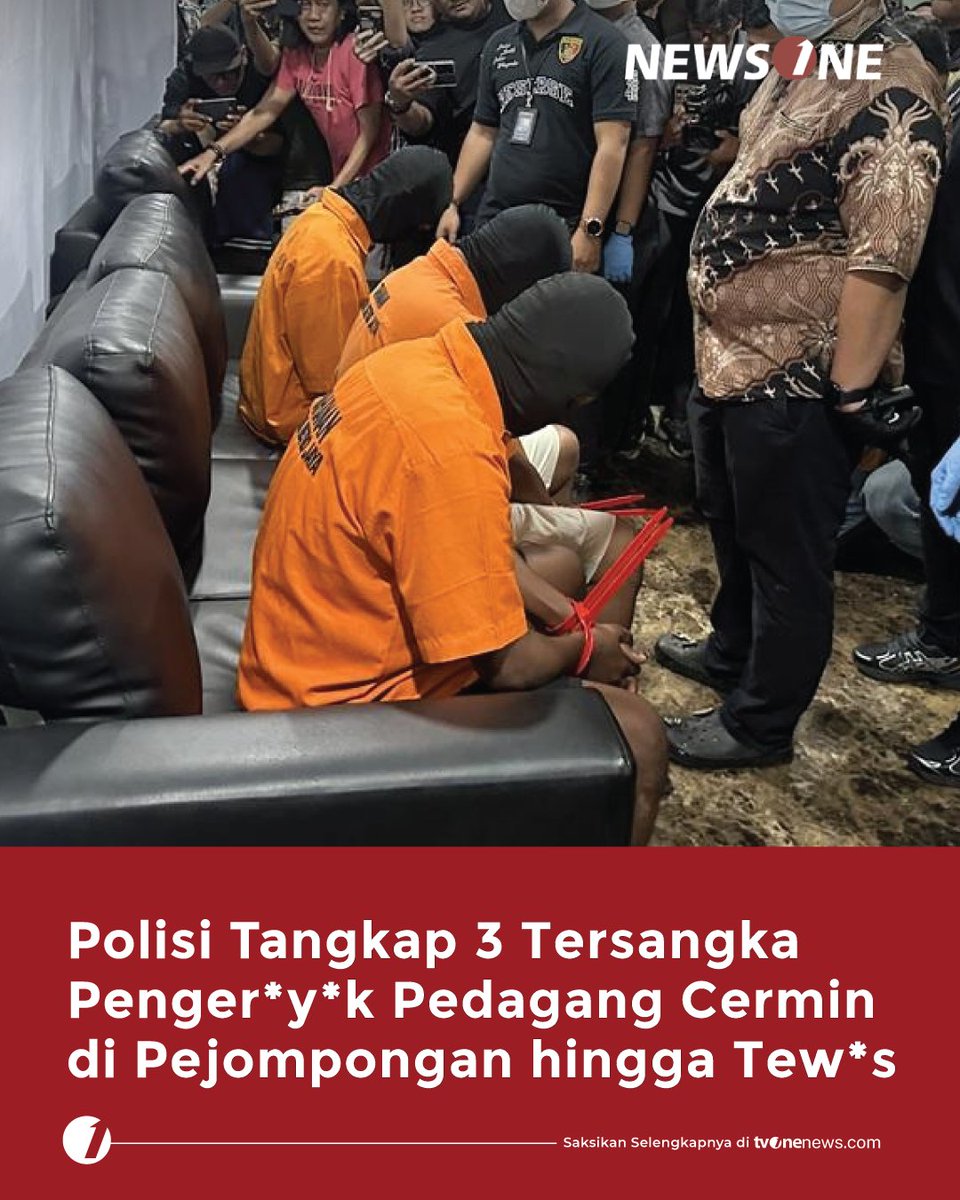 tvOneNews's tweet photo. Polda Metro Jaya menetapkan tiga tersangka dalam kasus dugaan penger*y*kan pedagang cermin Bambang Setiawan di Pejompongan
Simak selengkapnya di https://t.co/HBPMXOEQmY
#HardNews_Hukum #NewsOne #CariBeritaditvOne #PoldaMetroJaya #BambangSetiawan #Pejompongan #NO02 https://t.co/vUnqqdquAB