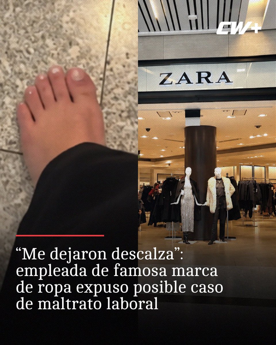CWMasNoticias's tweet photo. COLOMBIA | María Alejandra Rojas, trabajadora de una tienda de Zara, denunció en redes sociales un presunto caso de maltrato laboral luego de que, según su relato, le solicitaran devolver los zapatos que había recibido como dotación mientras cumplía su jornada.

La joven aseguró que explicó que no tenía otro calzado para regresar a casa, pero aun así tuvo que entregar los zapatos y salir descalza del establecimiento. Su testimonio se viralizó en redes sociales y generó cuestionamientos sobre el trato hacia los trabajadores. Hasta el momento, se conoce únicamente la versión expuesta por la empleada.

¿Qué opina de la situación denunciada por la trabajadora?

⬇️⬇️⬇️

Amplía la información en 👉🏻 https://t.co/BzQDxTwk0T

#Colombia #Zara #MaltratoLaboral #Trabajo #CWMásNoticias