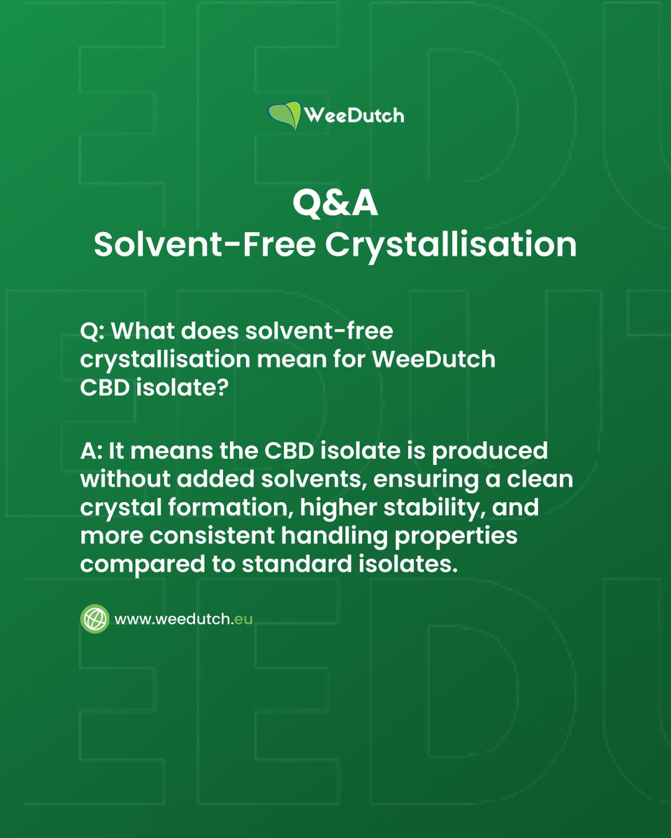 DutchWee's tweet photo. Production methods directly influence the quality and performance of cannabinoid isolates. 

Solvent-free crystallisation supports greater purity, structural consistency, and improved usability in downstream formulations. https://t.co/N5zEkvlFfS