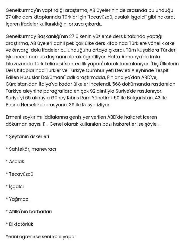 cicikus_dr's tweet photo. Genelkurmay’ın yaptığı araştırmaya göre AB ülkelerinin arasında bulunduğu 27 ülke ders kitabında Türklerden “tecavüzcü asalak işgalci” olarak bahsediliyormuş

Düşmanınız çoktur https://t.co/axvOnr2f4j