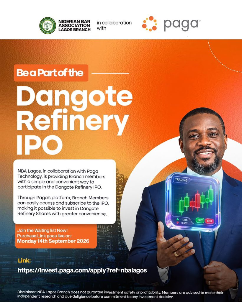 NbaLagosBranch's tweet photo. *NBA LAGOS BRANCH OPPORTUNITY TO BE A PART OF THE DANGOTE REFINERY IPO!*

The Nigerian Bar Association (NBA) Lagos Branch, in collaboration with Paga Technology, is providing Branch Members with a simple and convenient way to participate in the Dangote Refinery IPO.

Through Paga’s platform, members can easily access and subscribe to the IPO when the purchase link goes live.

📌 Join the Waiting List Now!
🗓️ Purchase Link Goes Live: Monday, 14 September 2026

use the link below (in the exact format) to apply:
🔗 https://t.co/IIZkf2HZV4

Please note: NBA Lagos Branch does not guarantee investment safety or profitability. Members are advised to conduct independent research and due diligence before making any investment decision.

Oliver Omoredia,
Publicity Secretary,
NBA Lagos Branch

🔗 Follow us on social media: 
📸 @nbalagos | X @nbalagosbranch 📧 publicity@nbalagos.ng 
🌐 https://t.co/KXf1SMUfC5