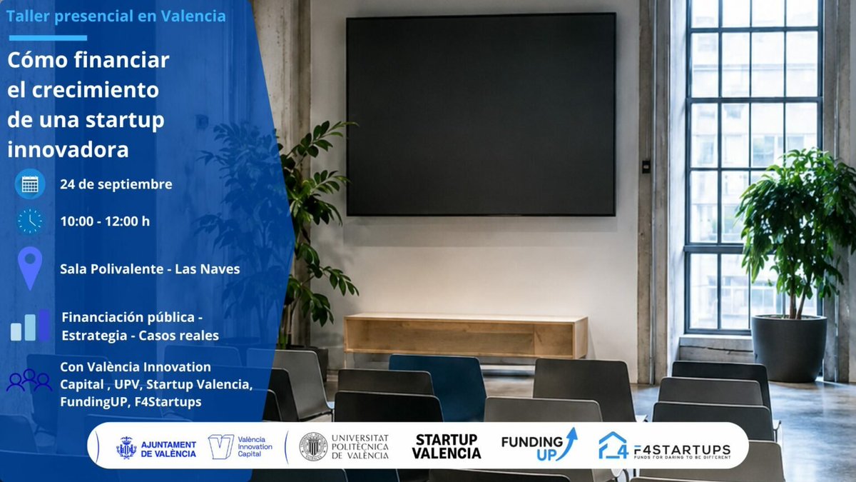 Cartel informativo sobre el taller presencial en València: Cómo financiar el crecimiento de una startup. Fecha: 24 de septiembre de 2026. Horario: 10:00 a 12:00 horas. Lugar: Las Naves – València Innovation Capital.