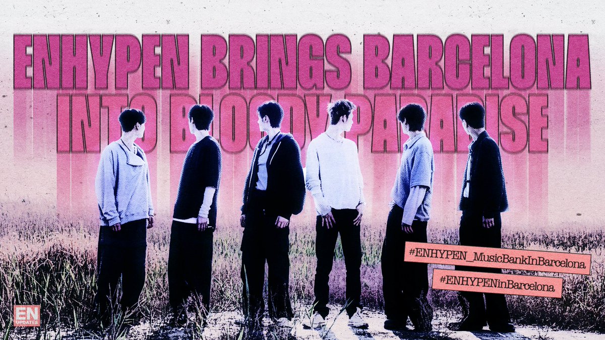enhypenupdates's tweet photo. As Barcelona falls quiet, something beautiful begins to awaken. 🌙

30 minutes until ENHYPEN arrives, where bloody desire, sin, and bliss intertwine in a paradise of their own. ✨

🔒 700 Replies & RTs

ENHYPEN BRINGS BARCELONA INTO BLOODY PARADISE 
#ENHYPEN_MusicBankInBarcelona #ENHYPENinBarcelona #ENHYPEN
@ENHYPEN_members @ENHYPEN