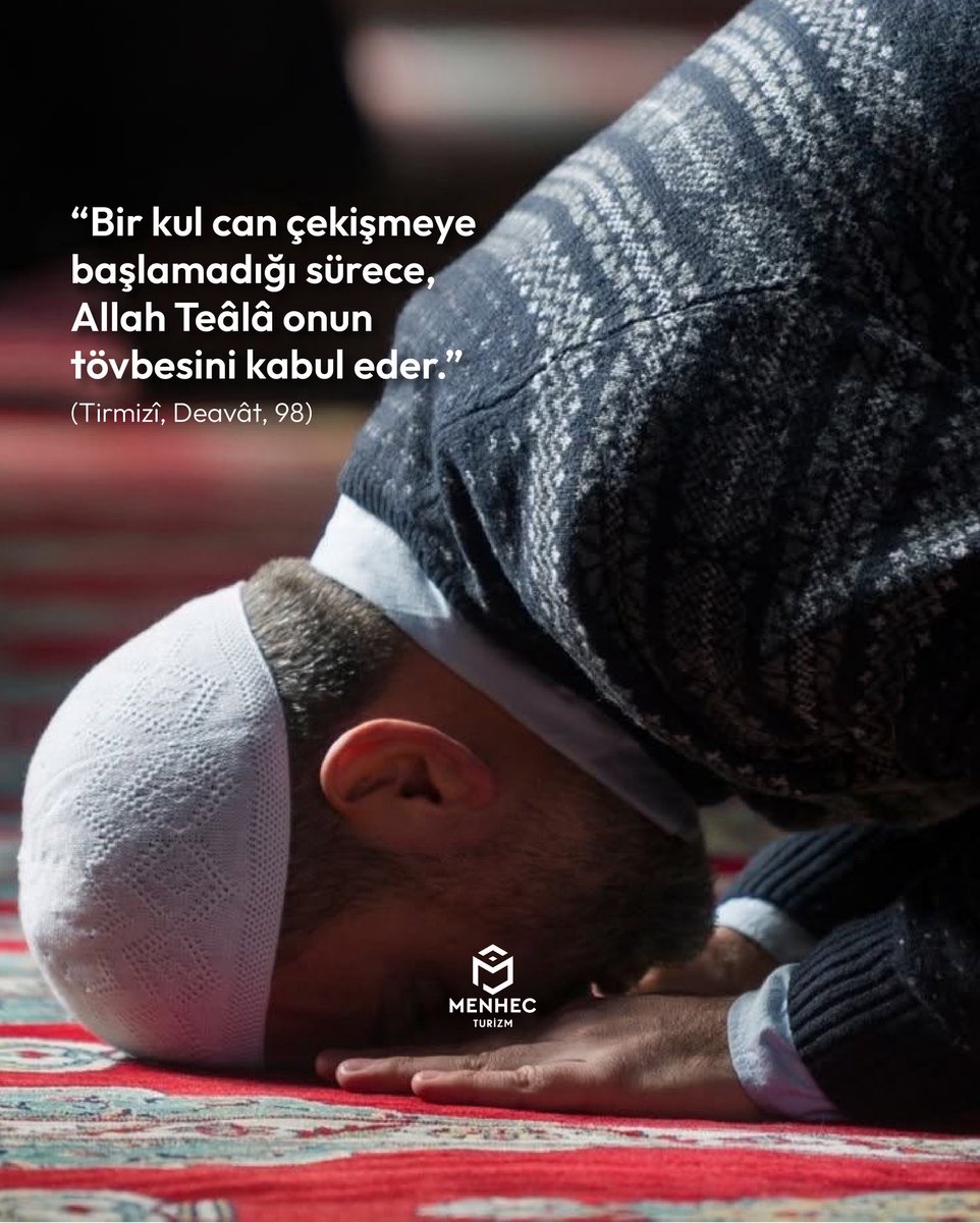 MenhecTurizm's tweet photo. "Bir kul can çekişmeye başlamadığı sürece, Allah Teâlâ onun tövbesini kabul eder."
(Tirmizî, Deavât, 98)
#menhec #menhecturizm #hac #umre #kültürturları https://t.co/LKvUtcla0P
