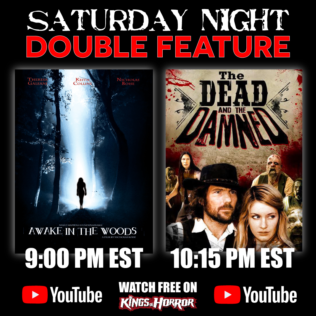 KingsofHorror's tweet photo. TONIGHT on Kings of Horror

Awake In The Woods — 9PM EST
Worldwide
▶️ https://t.co/Eh2ai10s5Q

The Dead &amp; The Damned — 10:15PM EST
North America
▶️ https://t.co/WSqZTtu0Ia

Cursed woods followed by a Wild West zombie nightmare.

#KingsOfHorror https://t.co/M43Jiu7BrE