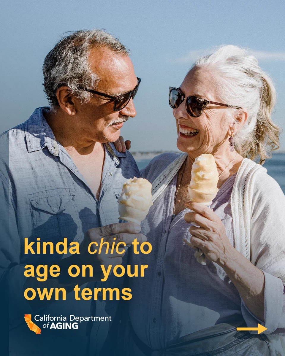 Two people enjoying ice cream cones, smiling at each other, with a beach in the background. The text reads, "kinda chic to age on your own terms". The California Department of Aging logo is at the bottom.