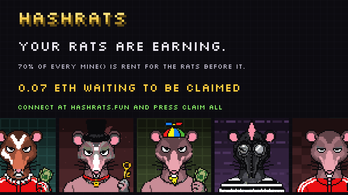 hashrats_'s tweet photo. Your rats are earning.

Every mine() pays 70% of its price as rent to every rat mined before it. 

It sits in the contract until you take it: 0.07 ETH is waiting right now across 134 rats.

Open https://t.co/zDPq0TyOAd<your wallet>, connect, press claim all. One transaction. https://t.co/6iHHbM1SCe