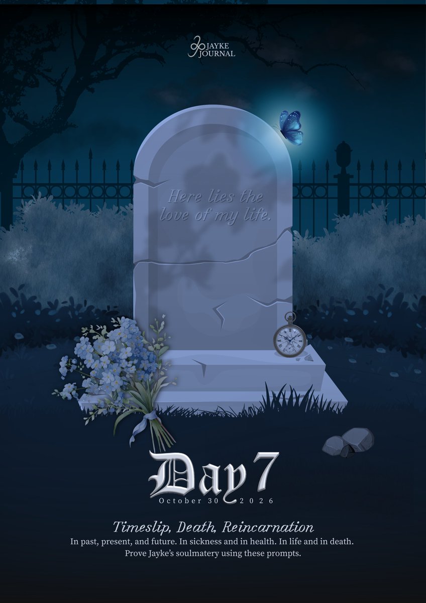 jaykejournal's tweet photo. 🪦 DAY SEVEN – October 30: Timeslip, Death, Reincarnation

In past, present, and future. In sickness and in health. In life and in death. Prove Jayke's soulmatery using these prompts.

#JAYKETOBER https://t.co/FUTTNlQOzD