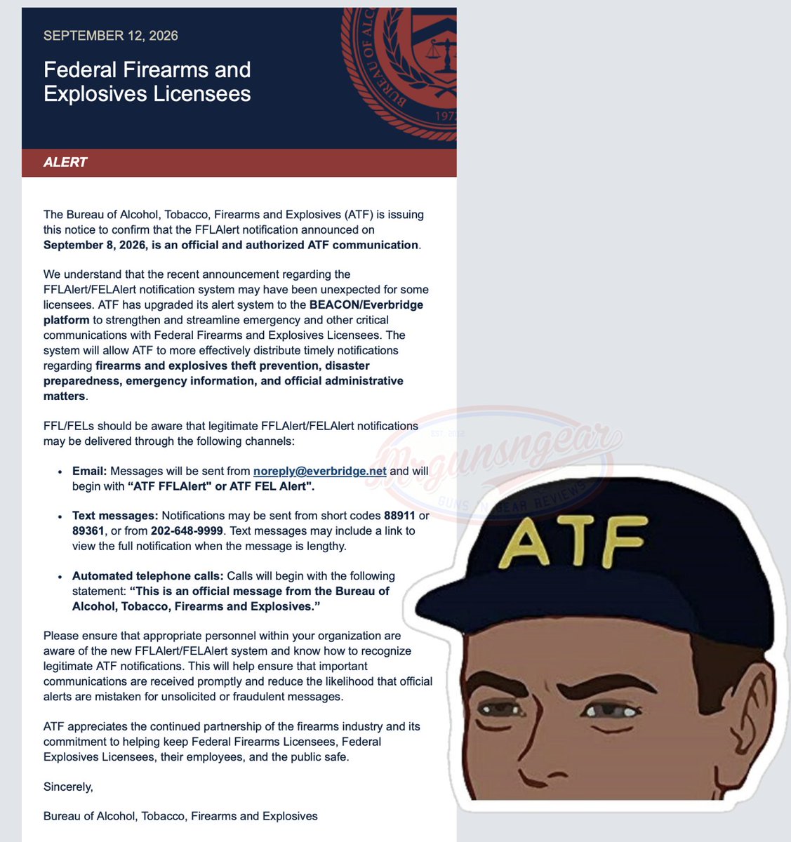 Mrgunsngear's tweet photo. Just got this in my FFL/SOT inbox from the ATF's official email account.

I also got the message on the 8th that they're referencing here and I just assumed it was spam as I had never heard of "beacon" and didn't open/click on it. 

I guess I wasn't the only one that thought it was spam/phishing and didn't open it; hence this follow up email.   

So, if you're a FFL/gunsmith/etc... check your inbox accordingly...