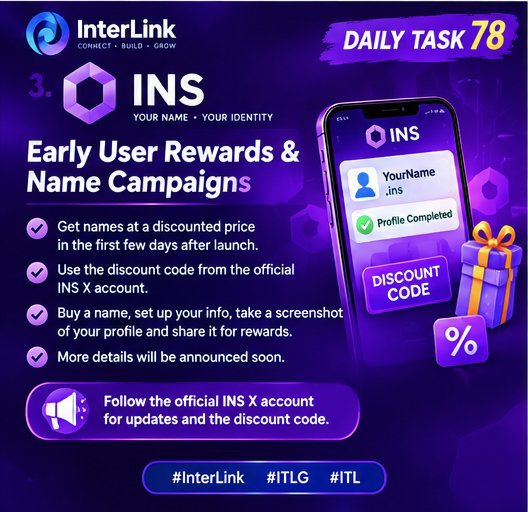 mubarak16177's tweet photo. DAILY TASK 78: INS — EARLY USER REWARDS & NAME CAMPAIGNS! 💜🌐
Get ready early adopters! InterLink Name Service (INS) is kicking off launch campaigns packed with discounts and
#InterLink #ITLG #ITL #INS #Web3Identity #INSCampaign https://t.co/JW0SS3TNnX